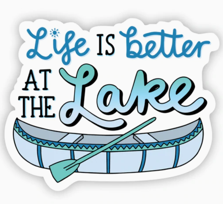 Life is Better at the Lake Sticker
