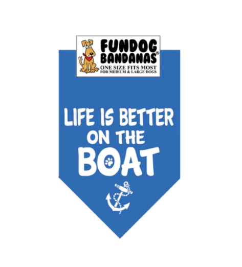 Life is Better on a Boat Dog Bandana